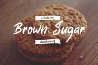Brown Sugar: A Handwritten Typeface for Modern Editorial Design